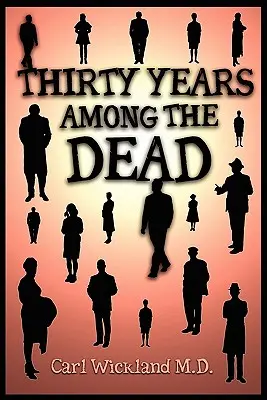 Treizeci de ani printre morți - Thirty Years Among the Dead