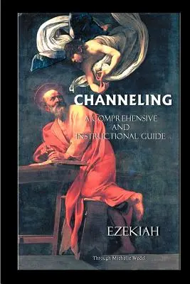 Channeling Un ghid cuprinzător și instructiv - Channeling A Comprehensive and Instructional Guide