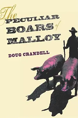 Mistreții deosebiți din Malloy - The Peculiar Boars of Malloy