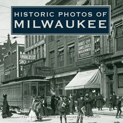 Fotografii istorice din Milwaukee - Historic Photos of Milwaukee