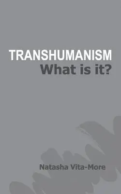 Transhumanismul: Ce este? - Transhumanism: What is it?