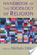 Manual de sociologie a religiei - Handbook of the Sociology of Religion