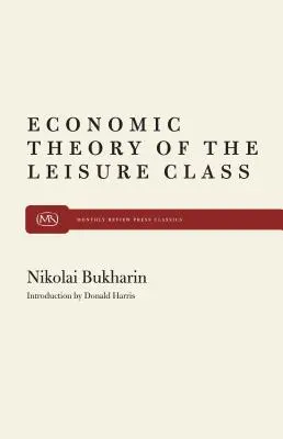Teoria economică a clasei de agrement - The Economic Theory of the Leisure Class