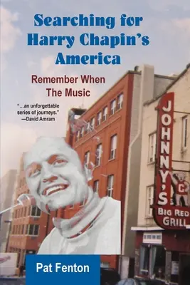 Căutarea Americii lui Harry Chapin: Remember When the Music - Searching for Harry Chapin's America: Remember When the Music