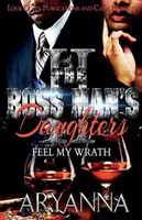 Fiicele șefului 2: Simte-mi furia - The Boss Man's Daughters 2: Feel My Wrath