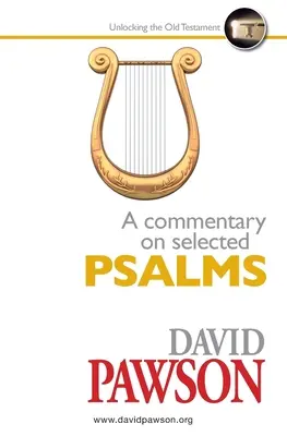 Un comentariu la o selecție de psalmi - A Commentary on Selected Psalms