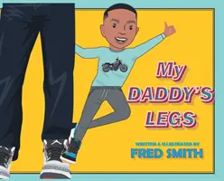 Picioarele tăticului meu - My Daddy's Legs