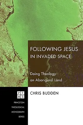 Urmându-l pe Hristos în spațiul invadat: Să facem teologie pe pământ aborigen - Following Christ in Invaded Space: Doing Theology on Aboriginal Land