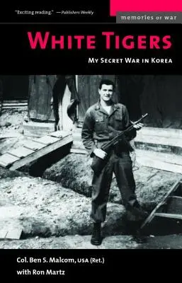 Tigrii albi: Războiul meu secret în Coreea de Nord - White Tigers: My Secret War in North Korea