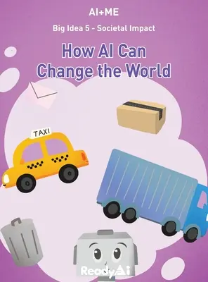 Impactul societal: Cum poate AI să schimbe lumea - Societal Impact: How AI Can Change the World