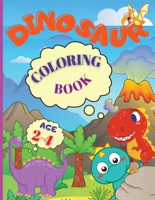 Carte de colorat cu dinozauri: My Busy Book Good Dinosaur este o carte uimitoare de colorat dinozauri pentru copii de 2-4 ani, băieți, fete, preșcolari și grădinițe - Dinosaur Coloring Book: My Busy Book Good Dinosaur is an Amazing Dinosaur Coloring Book for Kids ages 2-4, Boys, Girls, Preschool & Kindergart