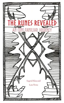 Runele dezvăluite: o călătorie (ne)familiară - The Runes Revealed: an (un) familiar journey