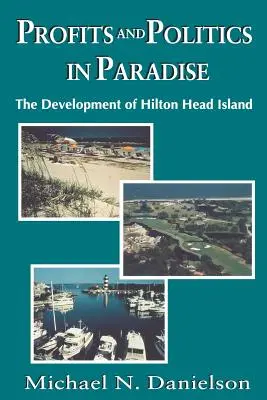 Profituri și politică în paradis: Dezvoltarea insulei Hilton Head - Profits and Politics in Paradise: The Development of Hilton Head Island