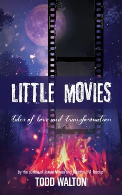 Micile filme: povești de dragoste și transformare - Little Movies: tales of love and transformation