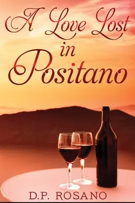 O dragoste pierdută în Positano: ediție mare - A Love Lost in Positano: Large Print Edition