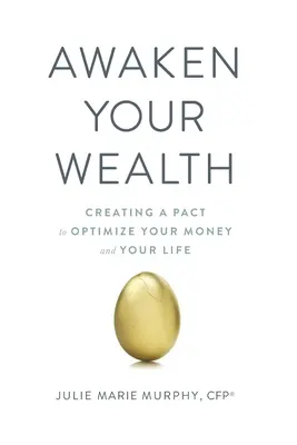 Trezește-ți bogăția: Crearea unui PACT pentru a-ȚI OPTIMIZA BANII și VIAȚA - Awaken Your Wealth: Creating a PACT to OPTIMIZE YOUR MONEY and YOUR LIFE