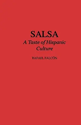 Salsa: Un gust din cultura hispanică - Salsa: A Taste of Hispanic Culture