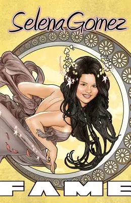 Fame: Selena Gomez: Un roman grafic - Fame: Selena Gomez: A Graphic Novel