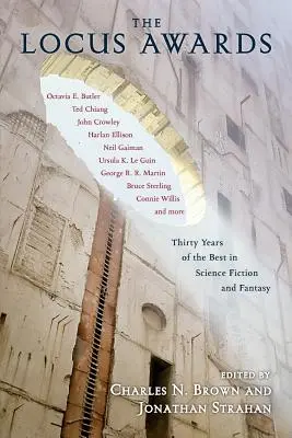 Premiile Locus: Thirty Years of the Best in Science Fiction and Fantasy - The Locus Awards: Thirty Years of the Best in Science Fiction and Fantasy