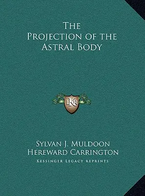 Proiecția corpului astral - The Projection of the Astral Body