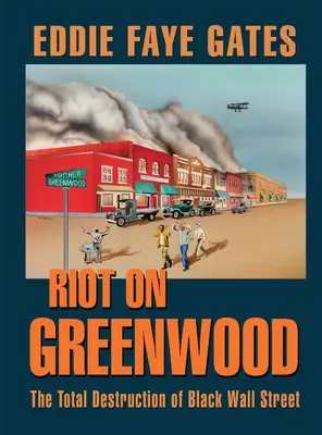 Revoltă pe Greenwood: Distrugerea totală a Black Wall Street - Riot on Greenwood: The Total Destruction of Black Wall Street