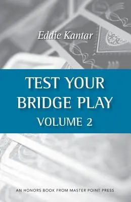 Testează-ți jocul de bridge Volumul 2 - Test Your Bridge Play Volume 2