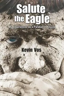Salute the Eagle: Experiențele mele ca Parabat în Angola - Salute the Eagle: My Experiences as Parabat in Angola
