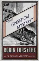 The Ginger Cat Mystery: Un mister Algernon Vereker - The Ginger Cat Mystery: An Algernon Vereker Mystery