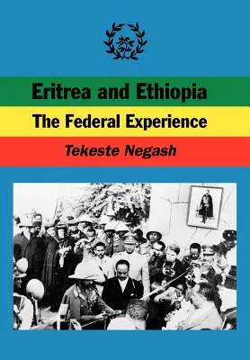 Eritreea și Etiopia. Experiența federală - Eritrea and Ethiopia. the Federal Experience