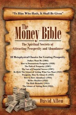 Biblia banilor: Secretele spirituale ale atragerii prosperității și abundenței: The Spiritual Secrets of Attracting Prosperity and Abundance - The Money Bible: The Spiritual Secrets of Attracting Prosperity and Abundance