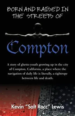 Născut și crescut pe străzile din Compton - Born and Raised in the Streets of Compton