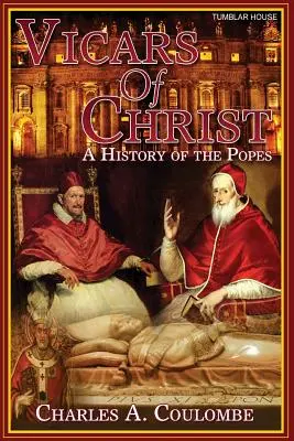Vicarii lui Hristos: O istorie a papilor - Vicars of Christ: A History of the Popes