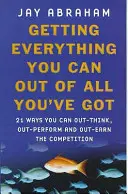 Să obțineți tot ce puteți din tot ce aveți - Ce să faceți când vremurile sunt grele - Getting Everything You Can Out Of All You've Got - What to Do When Times are Tough