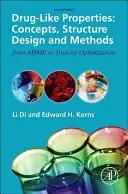 Proprietăți asemănătoare medicamentelor: Concepte, proiectarea structurii și metode de la Adme la optimizarea toxicității - Drug-Like Properties: Concepts, Structure Design and Methods from Adme to Toxicity Optimization