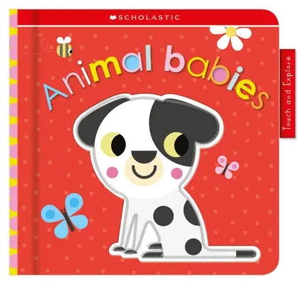 Animal Babies: Scholastic Early Learners (Atinge și explorează) - Animal Babies: Scholastic Early Learners (Touch and Explore)