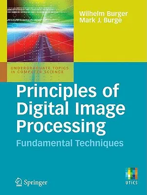 Principii de procesare digitală a imaginilor: Tehnici fundamentale - Principles of Digital Image Processing: Fundamental Techniques