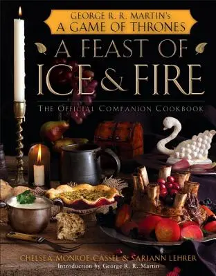 O sărbătoare de gheață și foc: Cartea de bucate oficială a companionului - A Feast of Ice and Fire: The Official Companion Cookbook