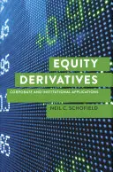 Equity Derivatives: Aplicații corporative și instituționale - Equity Derivatives: Corporate and Institutional Applications