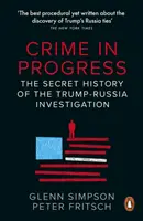 Crimă în desfășurare - Istoria secretă a investigației Trump-Rusia - Crime in Progress - The Secret History of the Trump-Russia Investigation