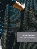 Înțelegerea patrimoniului și a memoriei - Understanding heritage and memory