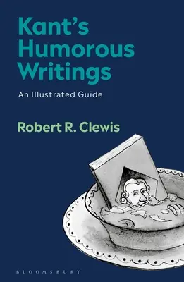 Scrierile umoristice ale lui Kant: Un ghid ilustrat - Kant's Humorous Writings: An Illustrated Guide