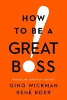 Cum să fii un șef grozav - How to Be a Great Boss
