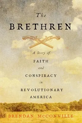 The Brethren: O poveste de credință și conspirație în America revoluționară - The Brethren: A Story of Faith and Conspiracy in Revolutionary America