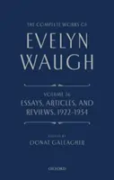 Operele complete ale lui Evelyn Waugh: Eseuri, articole și recenzii 1922-1934: Volumul 26 - The Complete Works of Evelyn Waugh: Essays, Articles, and Reviews 1922-1934: Volume 26
