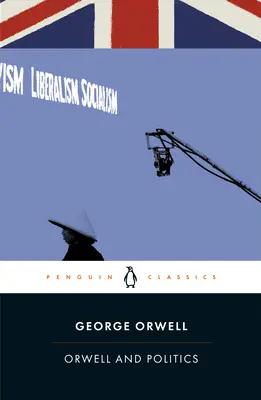 Orwell și politica - Orwell and Politics