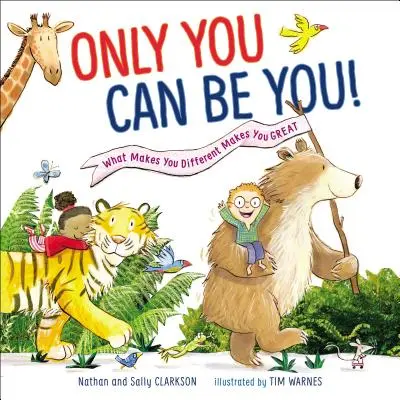 Numai tu poți fi tu: Ceea ce te face diferit te face minunat - Only You Can Be You: What Makes You Different Makes You Great