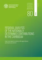 Analiza regională a contribuțiilor determinate la nivel național în Caraibe - lacune și oportunități în sectoarele agriculturii - Regional analysis of the nationally determined contributions in the Caribbean - gaps and opportunities in the agriculture sectors