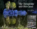 Canalul Chesapeake și Ohio - The Chesapeake and Ohio Canal
