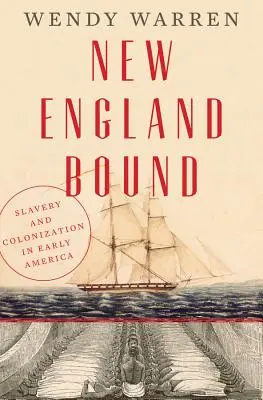 New England Bound: Sclavia și colonizarea în America timpurie - New England Bound: Slavery and Colonization in Early America