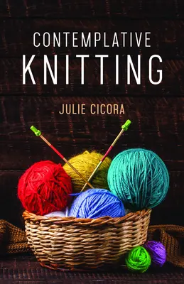 Tricotat contemplativ (Contemplative Knitting) - Contemplative Knitting